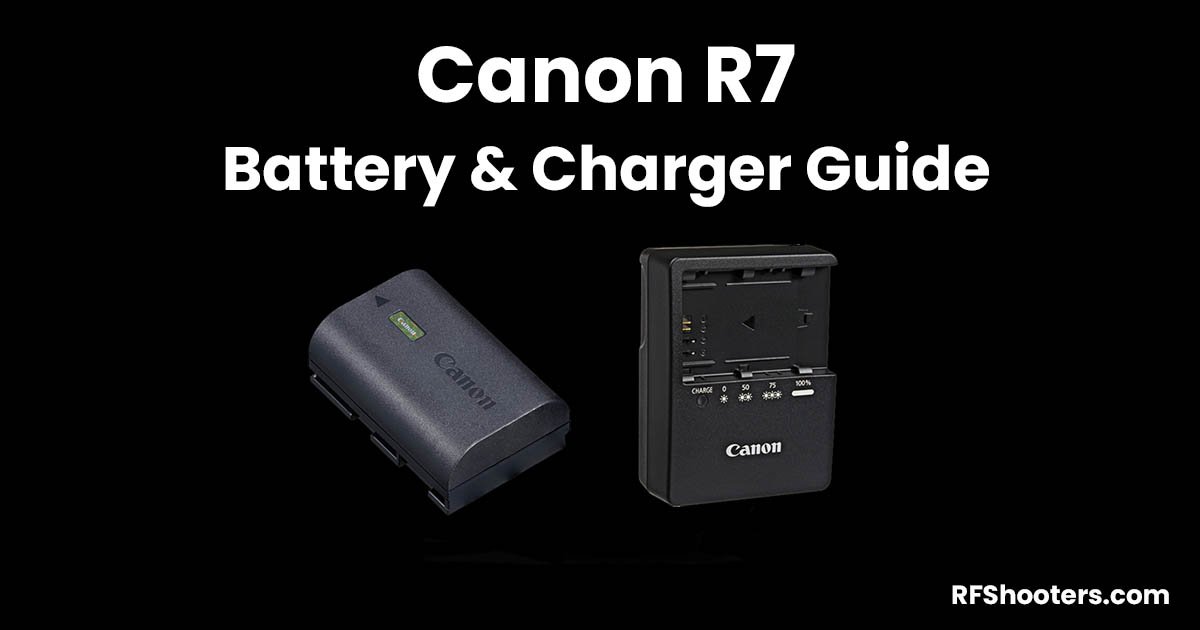 Canon R8 Battery & Charger Guide - RF Shooters
