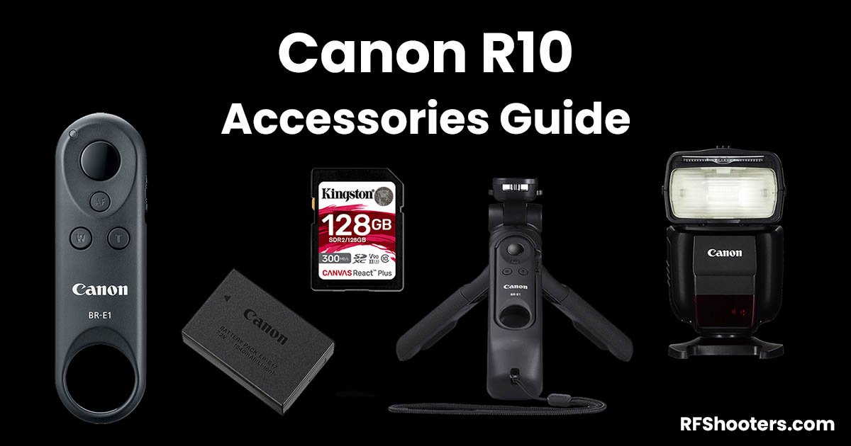 Ultimate Canon R10 Accessories Guide 