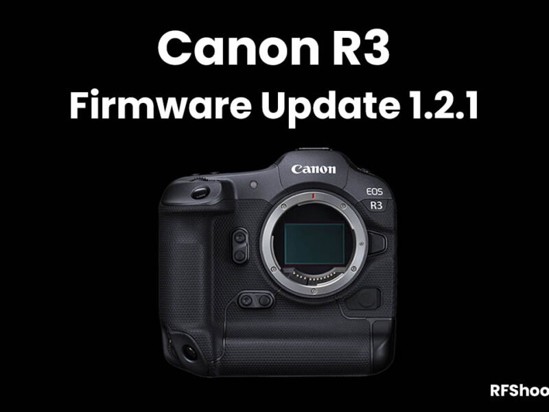 Canon R3 Firmware Update Version 1.2.1