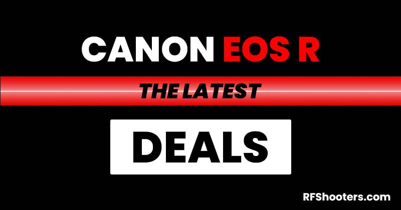 Canon EOS R Deals