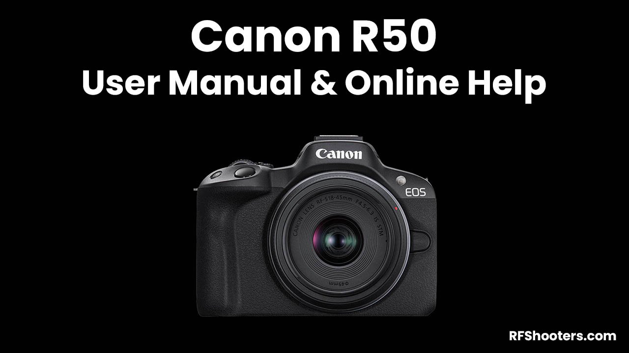 Canon EOS R50 Advanced User Manual PDF - RF Shooters