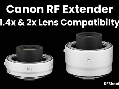 Canon Extender RF 1.4x & 2x Lens Compatibility