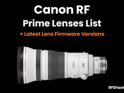 Complete List of Canon RF Prime Lenses