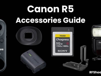 Canon R5 Accessories Guide