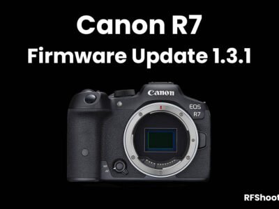 Canon R7 Firmware Update Version 1.3.1