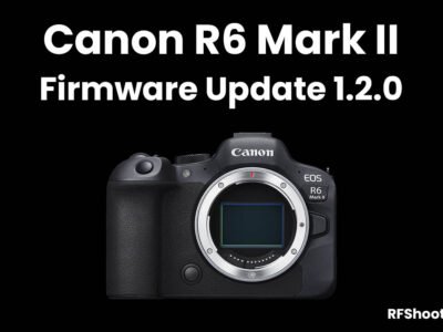 Canon R6 Mark II Firmware Update Version 1.2.0
