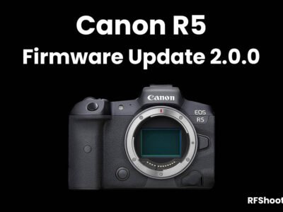 Canon R5 Firmware Update Version 2.0.0