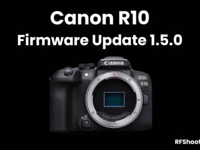 Canon R10 Firmware Update Version 1.5.0