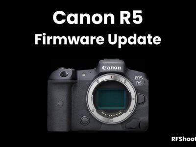 Canon R5 Firmware Update