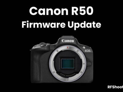 Canon R50 Firmware Update