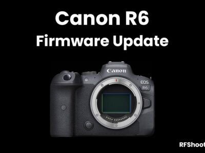 Canon R6 Firmware Update